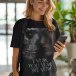I Vow, You Vow, We Vow T-Shirt